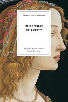 A tisztaság védelmében: A tisztaság és a szüzesség katolikus eszményének elemzése - In Defense of Purity: An Analysis of the Catholic Ideals of Purity and Virginity