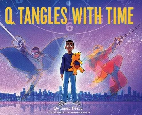 Q Tangles With Time: Super-Q sorozat, 2. könyv - Q Tangles With Time: Super-Q Series, Book 2