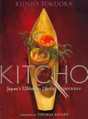 Kitcho: Japán végső étkezési élménye - Kitcho: Japan's Ultimate Dining Experience