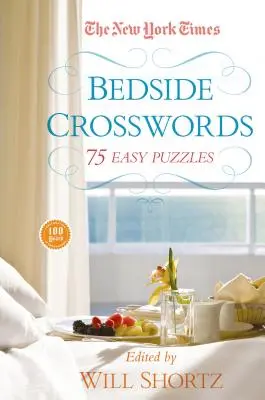 The New York Times Bedside Crosswords: Keresztrejtvények: 75 könnyű rejtvény - The New York Times Bedside Crosswords: 75 Easy Puzzles