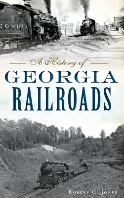 A georgiai vasutak története - A History of Georgia Railroads