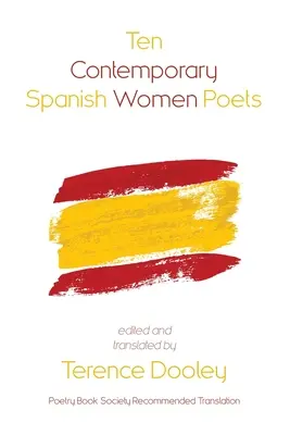 Tíz kortárs spanyol költőnő - Ten Contemporary Spanish Women Poets