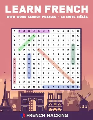 Tanulj franciául szókereső rejtvényekkel - 68 Mots Mls - Learn French With Word Search Puzzles - 68 Mots Mls