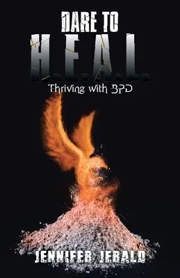 Dare To H.E.A.L.: Bpd-vel gyarapodni - Dare To H.E.A.L.: Thriving With Bpd