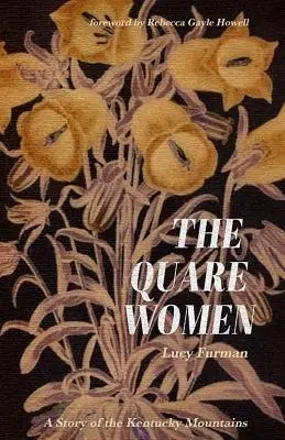 The Quare Women: A Story of the Kentucky Mountains