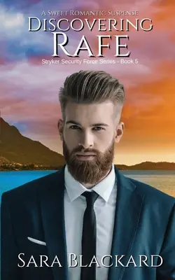 Rafe felfedezése: A Sweet Romantic Suspense - Discovering Rafe: A Sweet Romantic Suspense