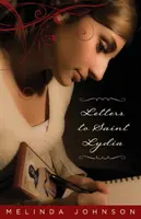 Levelek Szent Lídiához - Letters to Saint Lydia