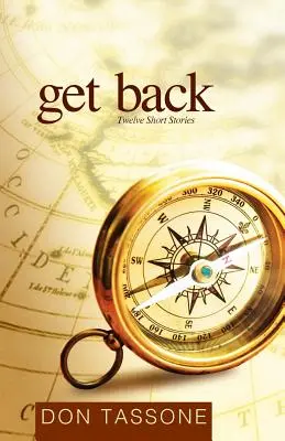 Get Back: Tizenkét novella - Get Back: Twelve Short Stories