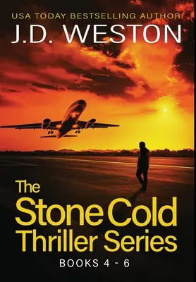 A Stone Cold thriller sorozat 4-6. könyve: Brit akcióthrillerek gyűjteménye - The Stone Cold Thriller Series Books 4 - 6: A Collection of British Action Thrillers