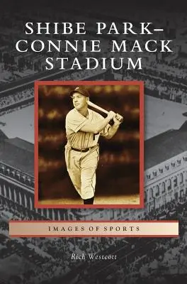 Shibe Park-Connie Mack Stadion - Shibe Park-Connie Mack Stadium