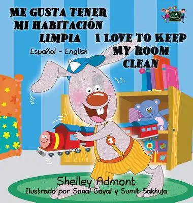 Me gusta tener mi habitacin limpia I love to keep my room clean: Spanyol-angol kétnyelvű könyv - Me gusta tener mi habitacin limpia I Love to Keep My Room Clean: Spanish English Bilingual Book