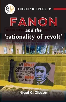 Fanon és a „lázadás racionalitása - Fanon and the 'rationality of revolt'