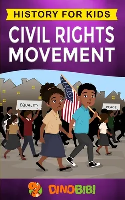 Polgárjogi mozgalom: Történelem gyerekeknek: Polgárjogi évek Amerikában, 1954-1965 - Civil Rights Movement: History for kids: America's Civil Rights Years, 1954-1965