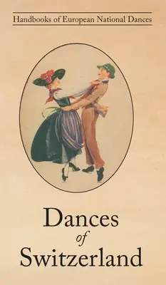 Svájci táncok - Dances of Switzerland