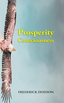 A jóléti tudatosság - Prosperity Consciousness