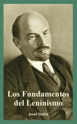 Fundamentos del Leninismo, Los