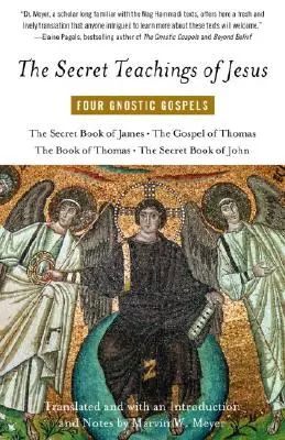 Jézus titkos tanításai: Négy gnosztikus evangélium - The Secret Teachings of Jesus: Four Gnostic Gospels