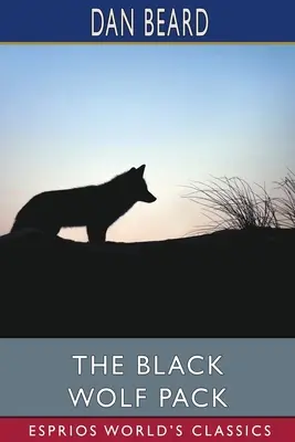 A fekete farkasfalka (Esprios Classics) - The Black Wolf Pack (Esprios Classics)