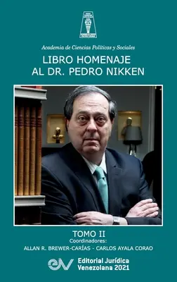 Könyv Tisztelgés Dr. Pedro Nikken előtt, II. kötet - Libro Homenaje Al Doctor Pedro Nikken, Tomo II