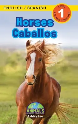 Horses / Caballos: Kétnyelvű (angol / spanyol) (Ingls / Espaol) Animals That Make a Difference! (Engaging Readers, 1. szint) - Horses / Caballos: Bilingual (English / Spanish) (Ingls / Espaol) Animals That Make a Difference! (Engaging Readers, Level 1)