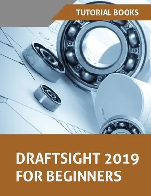 Draftsight 2019 kezdőknek - Draftsight 2019 For Beginners