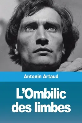 L'Ombilic des limbes (A végtagok szeme) - L'Ombilic des limbes