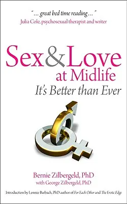 Szex és szerelem a középkorban: Jobb, mint valaha - Sex and Love at Midlife: It's Better Than Ever
