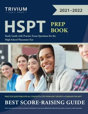 HSPT Prep Book: Study Guide with Practice Exam Questions for the High School Placement Test (Tanulmányi útmutató gyakorlati vizsgakérdésekkel a középiskolai felvételi vizsgához) - HSPT Prep Book: Study Guide with Practice Exam Questions for the High School Placement Test