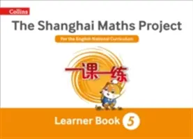 Shanghai Maths - The Shanghai Maths Project 5. évfolyam Tanulás - Shanghai Maths - The Shanghai Maths Project Year 5 Learning