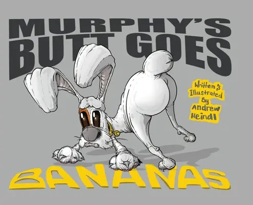 Murphy feneke megőrül - Murphy's Butt Goes Bananas