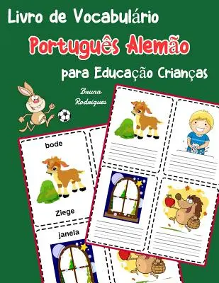 Portugál német szókincskönyv gyerekeknek: Gyerekkönyv 200 alapvető portugál szó megtanulásához - Livro de Vocabulrio Portugus Alemo para Educao Crianas: Livro infantil para aprender 200 Portugus Alemo palavras bsicas