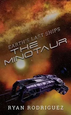 A Föld utolsó hajói: A Minotaurusz - Earth's Last Ships: The Minotaur