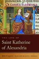 Alexandriai Szent Katalin élete - Life of Saint Katherine of Alexandria
