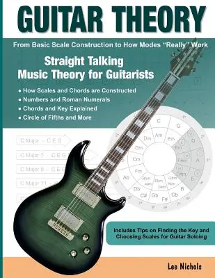 Gitárelmélet: Egyenes beszédű zeneelmélet gitárosoknak - Guitar Theory: Straight Talking Music Theory for Guitarists