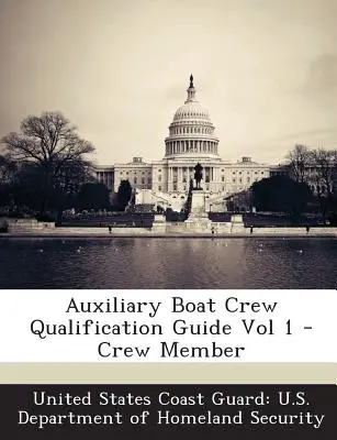 A segédhajó személyzetének képesítési útmutatója, 1. kötet - Legénységi tagok - Auxiliary Boat Crew Qualification Guide Vol 1 - Crew Member