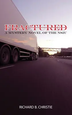 Fractured: (A Navy Special Investigation Unit) - Fractured: A MYSTERY NOVEL OF THE NSIU (Navy Special Investigation Unit)