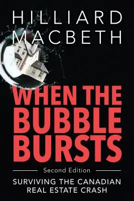 Amikor a buborék kipukkad: A kanadai ingatlanpiaci válság túlélése - When the Bubble Bursts: Surviving the Canadian Real Estate Crash