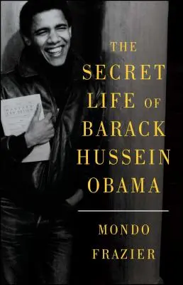 Barack Hussein Obama titkos élete - The Secret Life of Barack Hussein Obama