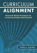 Tantervi igazodás: A tanulói teljesítmény növelésének kutatásalapú stratégiái - Curriculum Alignment: Research-Based Strategies for Increasing Student Achievement