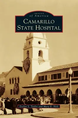 Camarillo Állami Kórház - Camarillo State Hospital