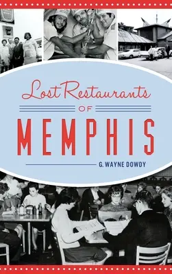 Ztracené restaurace v Memphisu - Lost Restaurants of Memphis