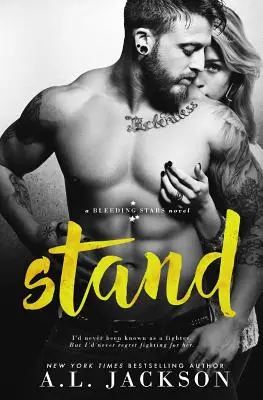 Állj: A Bleeding Stars Stand-Alone Novel - Stand: A Bleeding Stars Stand-Alone Novel