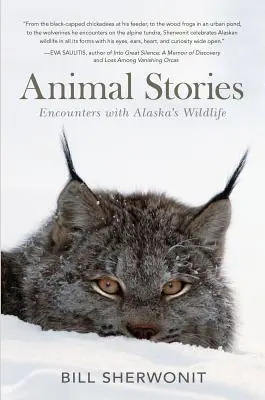 Állati történetek: Találkozások Alaszka vadvilágával - Animal Stories: Encounters with Alaska's Wildlife