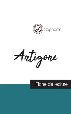 Antigoné de Sophocle (fiche de lecture et analyse complte de l'oeuvre) - Antigone de Sophocle (fiche de lecture et analyse complte de l'oeuvre)