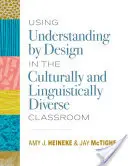 A tervezés általi megértés alkalmazása a kulturálisan és nyelvileg sokszínű osztályteremben - Using Understanding by Design in the Culturally and Linguistically Diverse Classroom