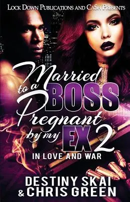 Married to a Boss, Pregnant by my Ex 2: In Love and War (Szerelemben és háborúban) - Married to a Boss, Pregnant by my Ex 2: In Love and War