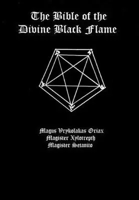 Az isteni fekete láng bibliája - The Bible of the Divine Black Flame