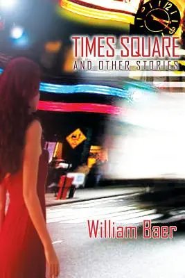 Times Square és más történetek - Times Square and Other Stories