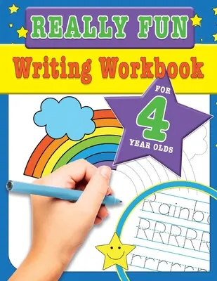 Really Fun Writing Workbook For 4 Year Olds: Szórakoztató és tanulságos írási feladatok négyéves gyerekek számára - Really Fun Writing Workbook For 4 Year Olds: Fun & educational writing activities for four year old children