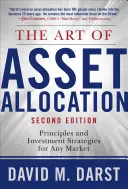 Az eszközallokáció művészete: Alapelvek és befektetési stratégiák bármely piacra, második kiadás - The Art of Asset Allocation: Principles and Investment Strategies for Any Market, Second Edition